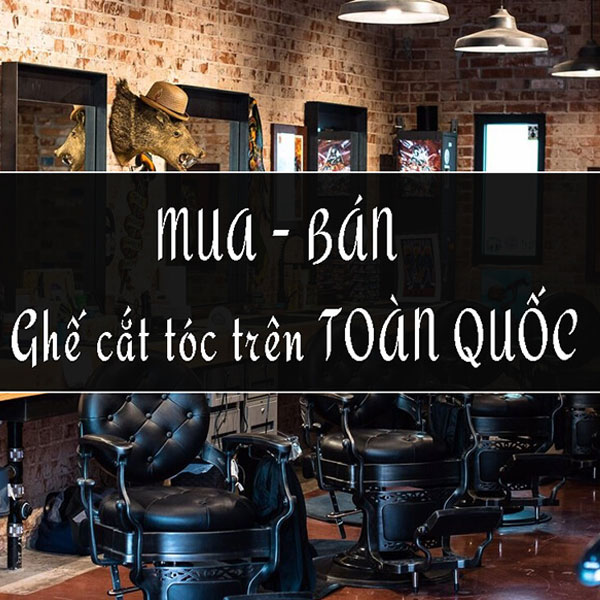 Xưởng phân phối ghế cắt tóc cho đại lý phụ liệu tóc trên toàn quốc
